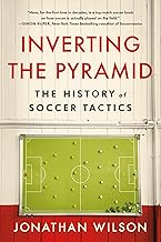 Inverting the Pyramid: The History of Soccer Tactics Unisex
