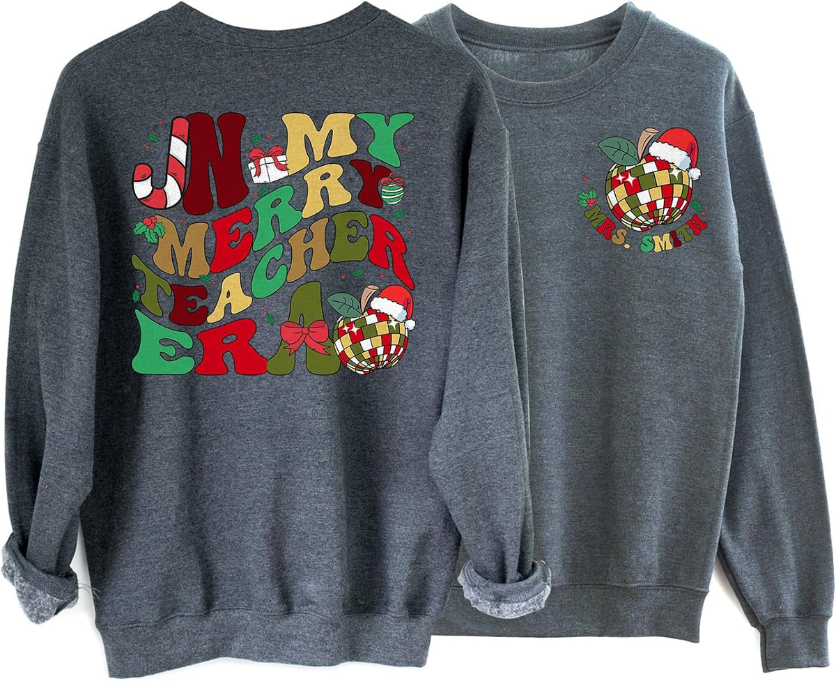 Christmas Teacher Sweatshirt - Very Merry Teacher Shirt, Custom Teacher Christmas Era, Retro Xmas Teacher Sweater