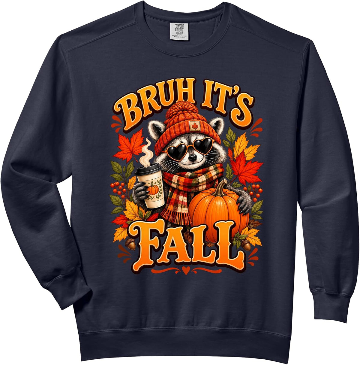 Bruh It’s Fall Raccoon Autumn Season Sweater Weather Harvest Comfort Colors Adult Sweatshirt