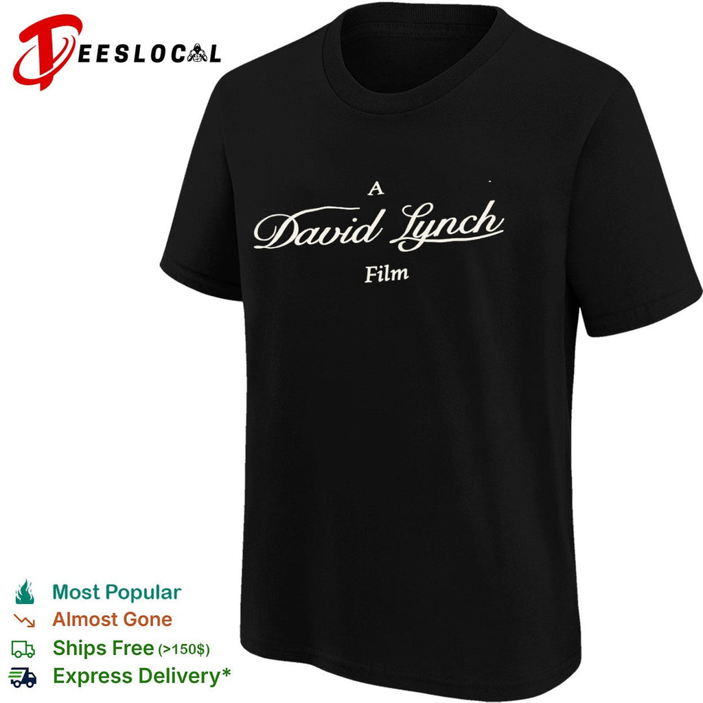 A David Lynch Film shirt Unisex