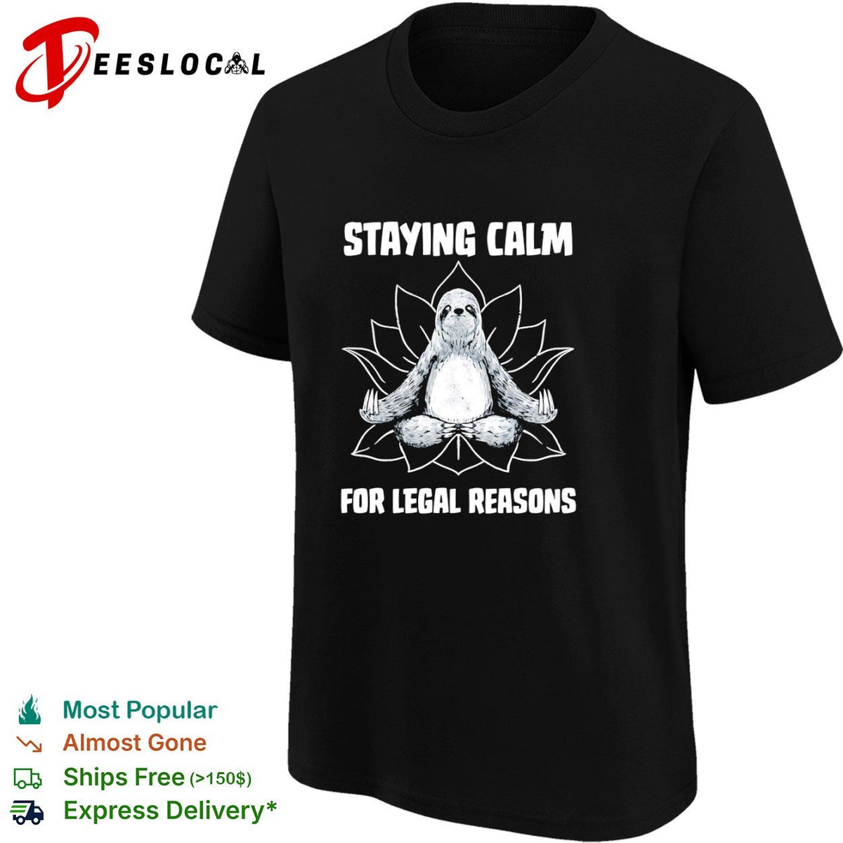 A zen sloth Staying Calm For Legal Reasons shirt Unisex