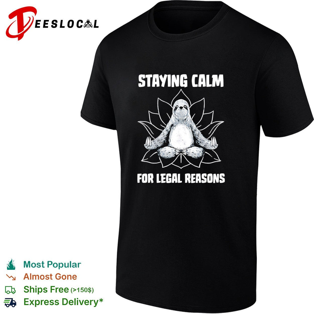 A zen sloth Staying Calm For Legal Reasons shirt Unisex