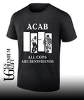 ACAB All Cops Are Bestfriends shirt Unisex