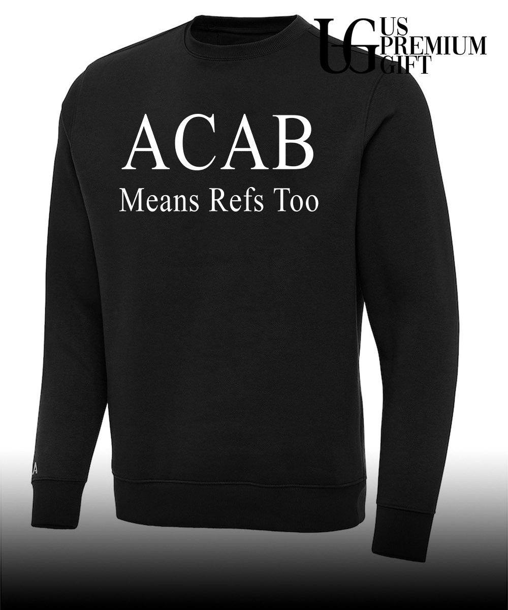 ACAB means refs too shirt Unisex