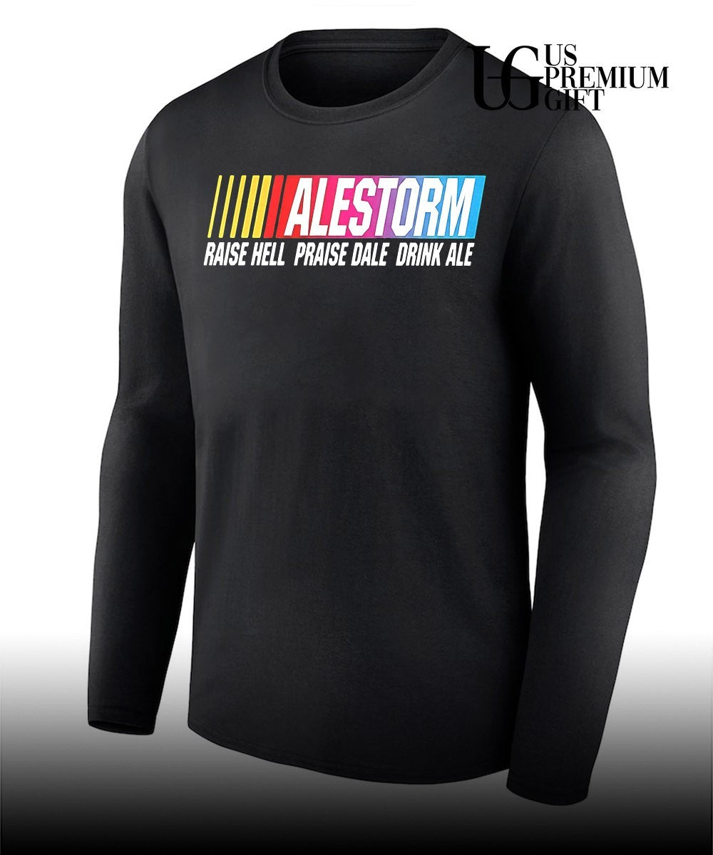 Alestorm Raise Hell Praise Dale Drink Ale Nascar shirt Unisex
