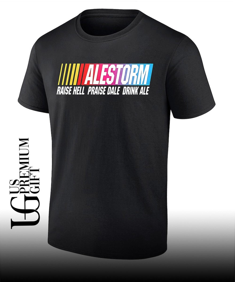Alestorm Raise Hell Praise Dale Drink Ale Nascar shirt Unisex