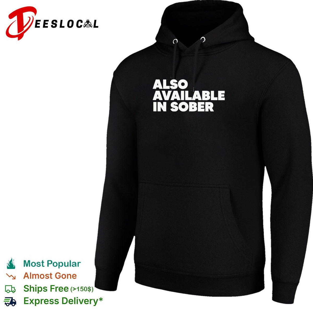 Also available in sober shirt Unisex