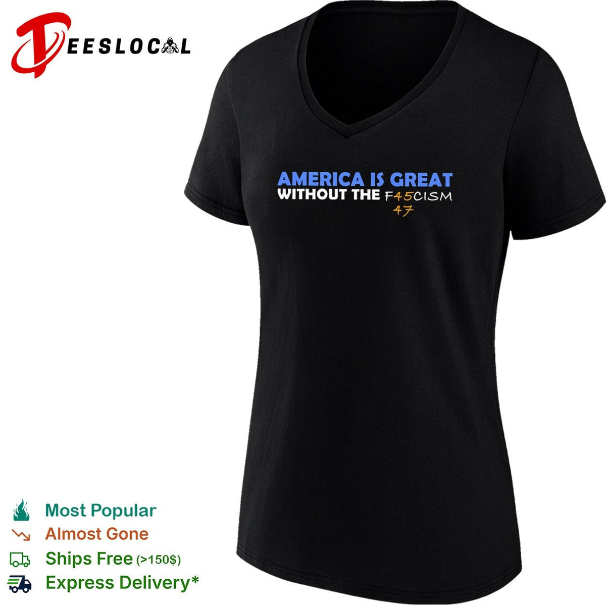 America is great without the f45cism 47 anti trump political statement shirt Unisex