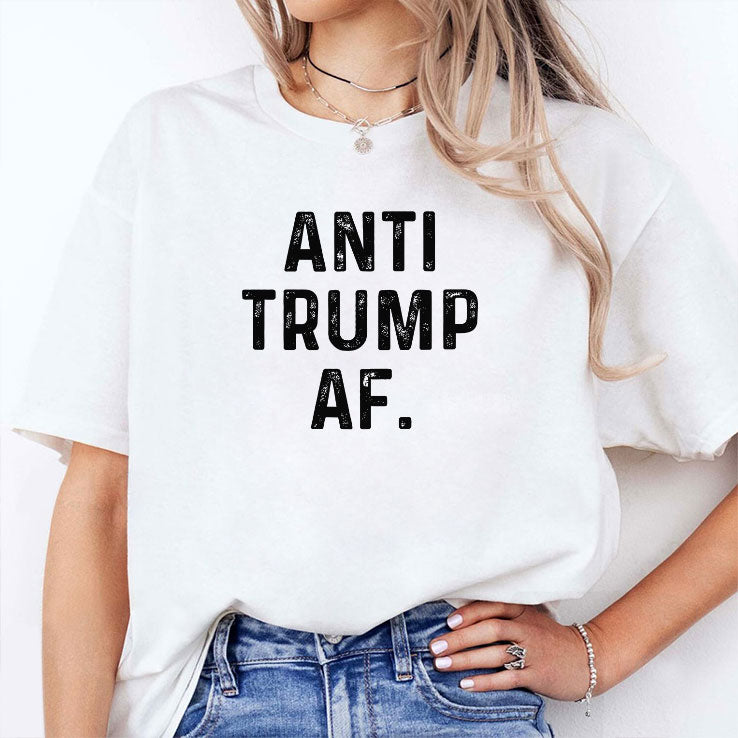 Anti Trump AF T Shirt