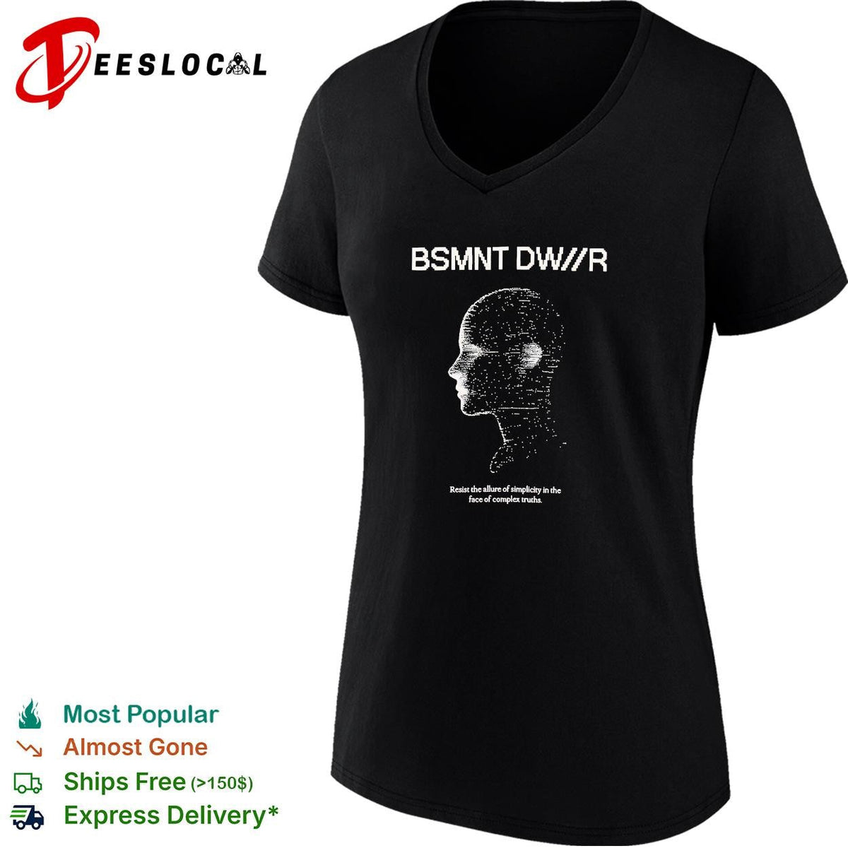 BSMNT DWR Resist the allure of simplicity in the face of complex truths shirt Unisex