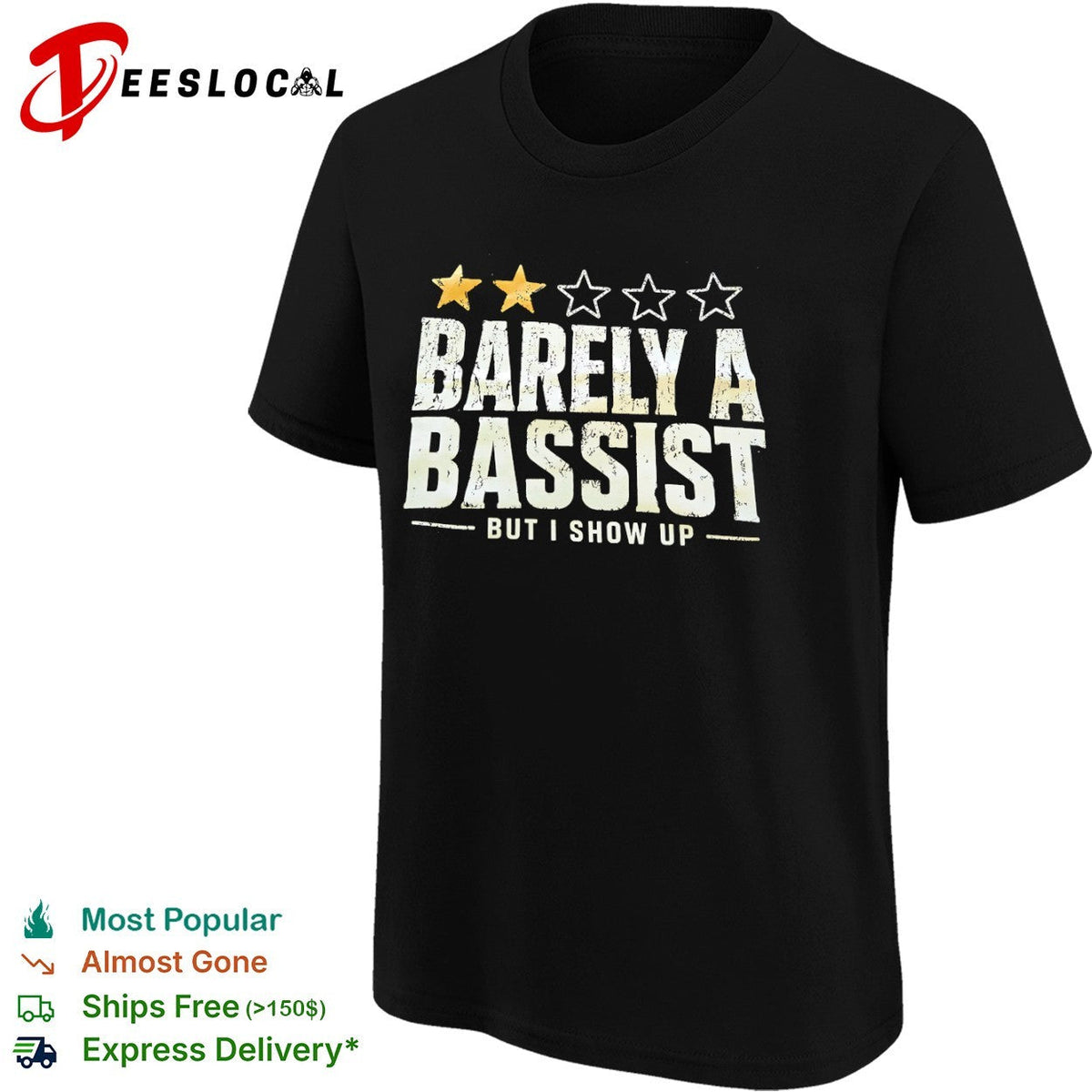 Barely a bassist but I show up shirt Unisex