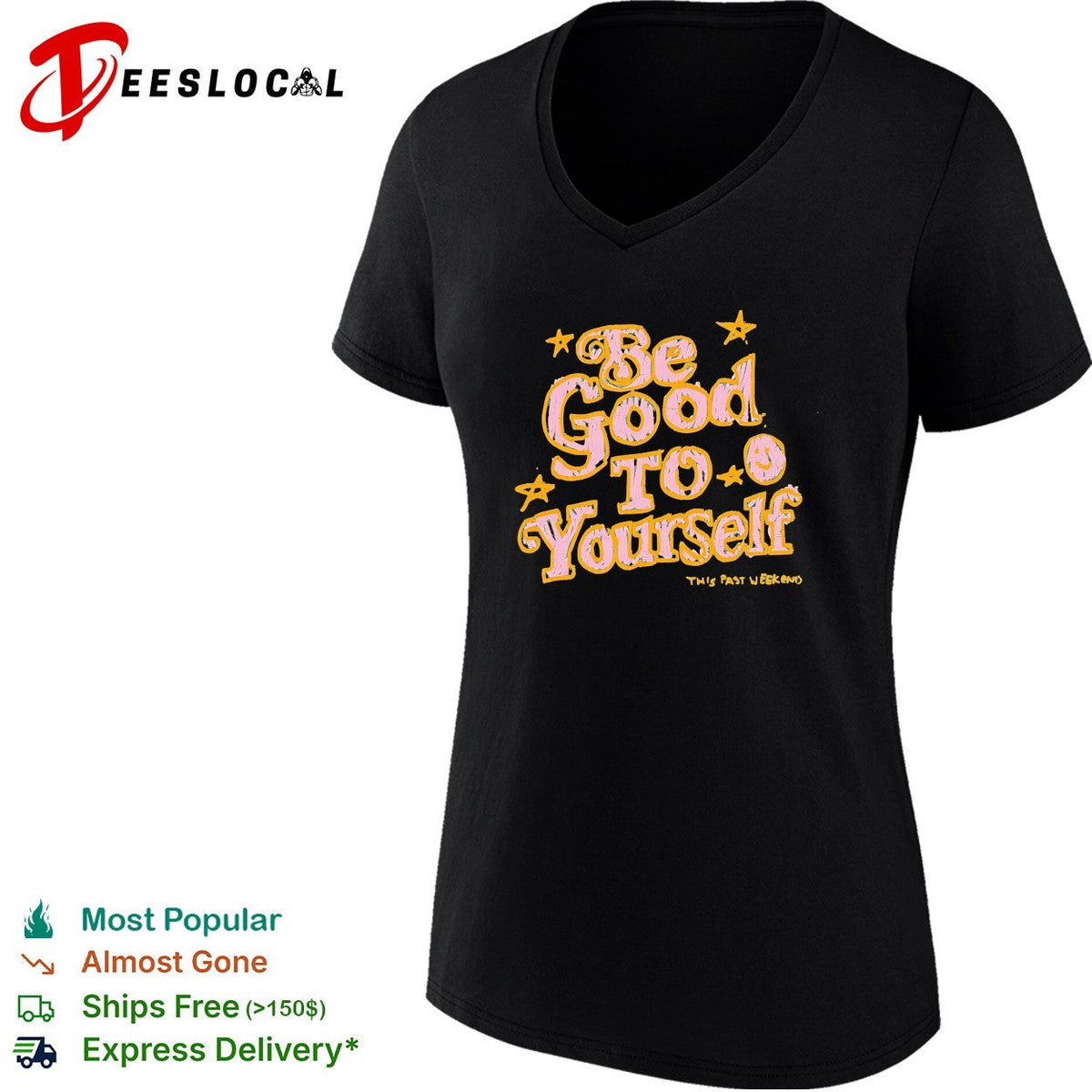 Be good to yourself This Past Weekend positive quote shirt Unisex