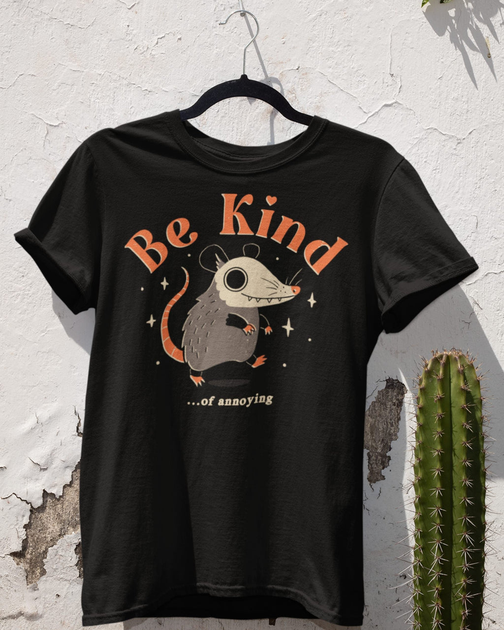 'Be Kind Of Annoying' Shirt Unisex