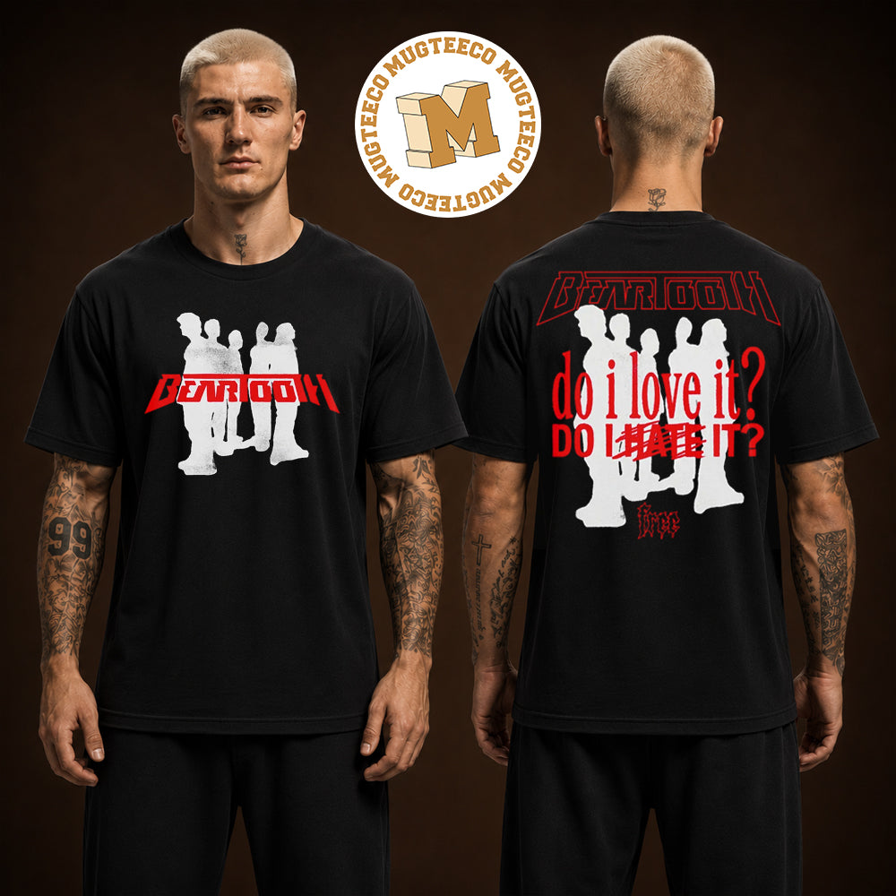 Beartooth Band Love It Hate It Merch Tee Two Sided Unisex T Shirt