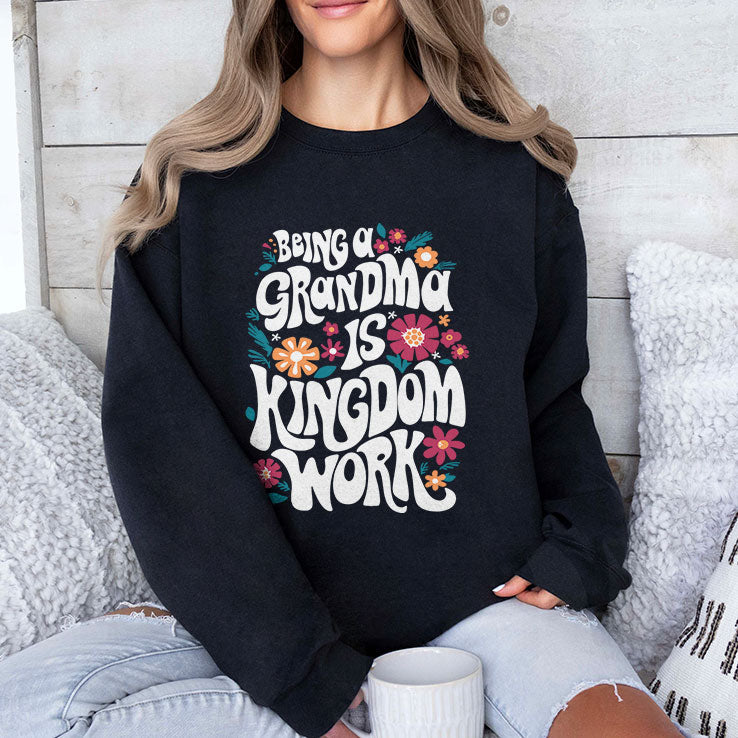Being A Grandma Is Kingdom Work T Shirt Unisex