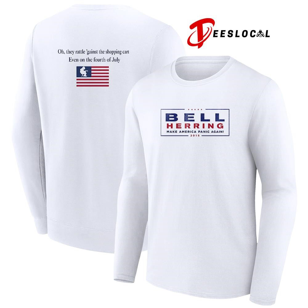 Bell Herring Make America panic again oh they rattle ‘gainst the shopping cart shirt Unisex