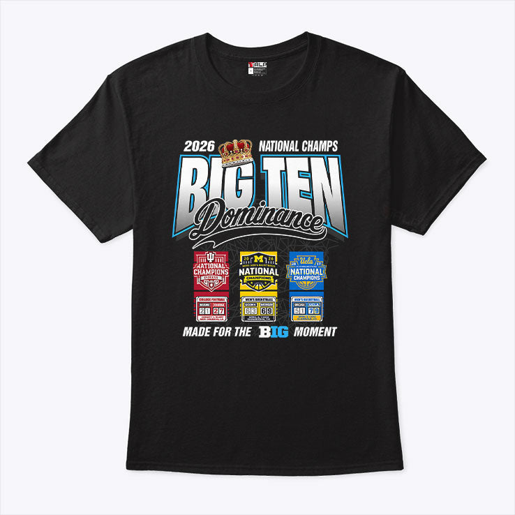Big Ten Dominance National Champs 2026 T Shirt Unisex