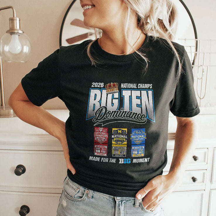 Big Ten Dominance National Champs 2026 T Shirt Unisex
