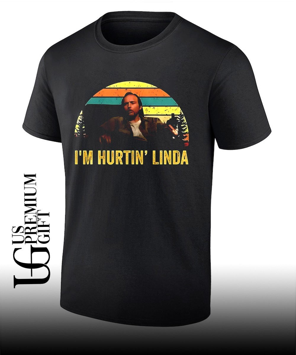 Billy Bob Thornton Sling Blade I’m Hurtin’ Linda shirt Unisex