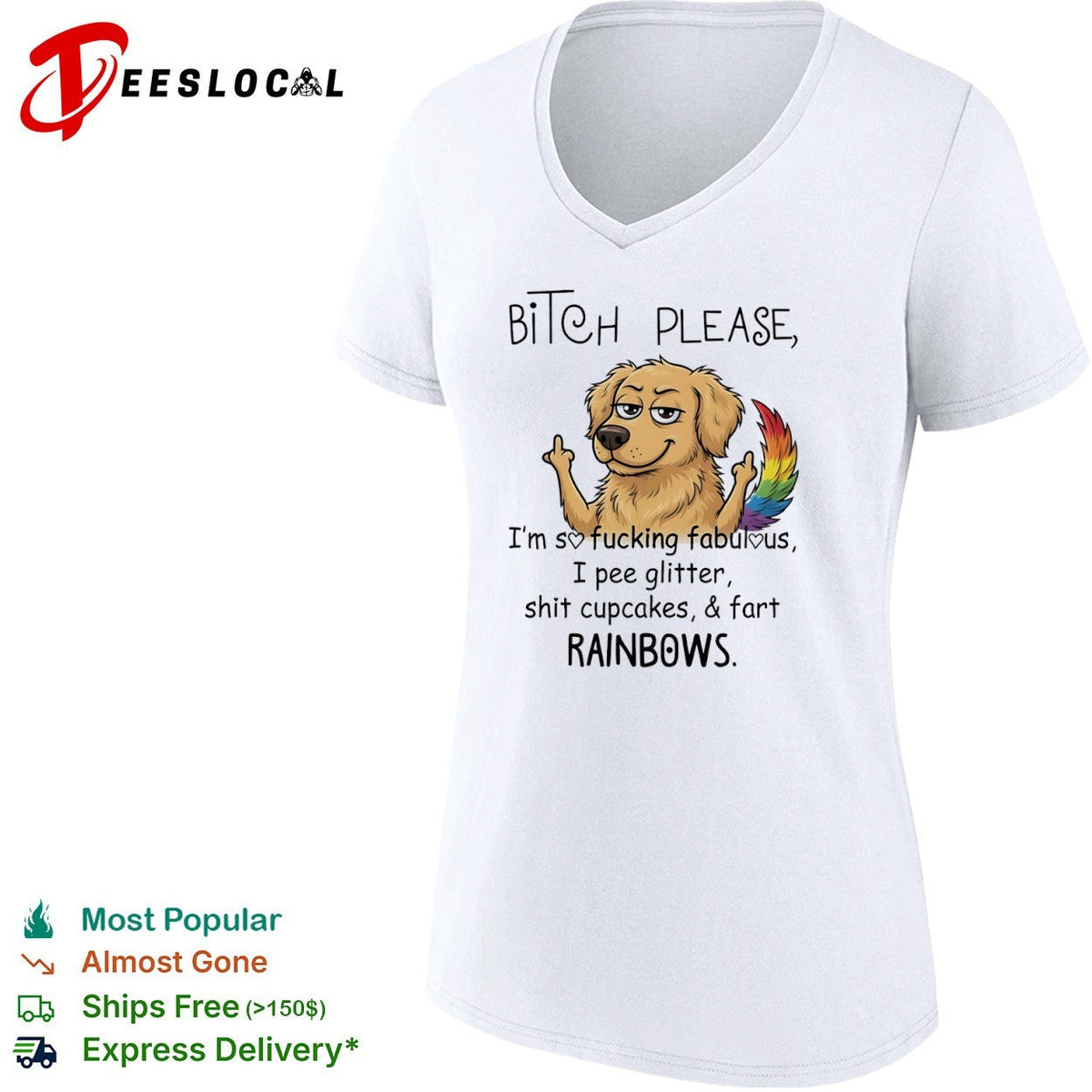 Bitch please Im so fucking fabulous I pee glitter shit cupcakes and fart rainbows shirt Unisex