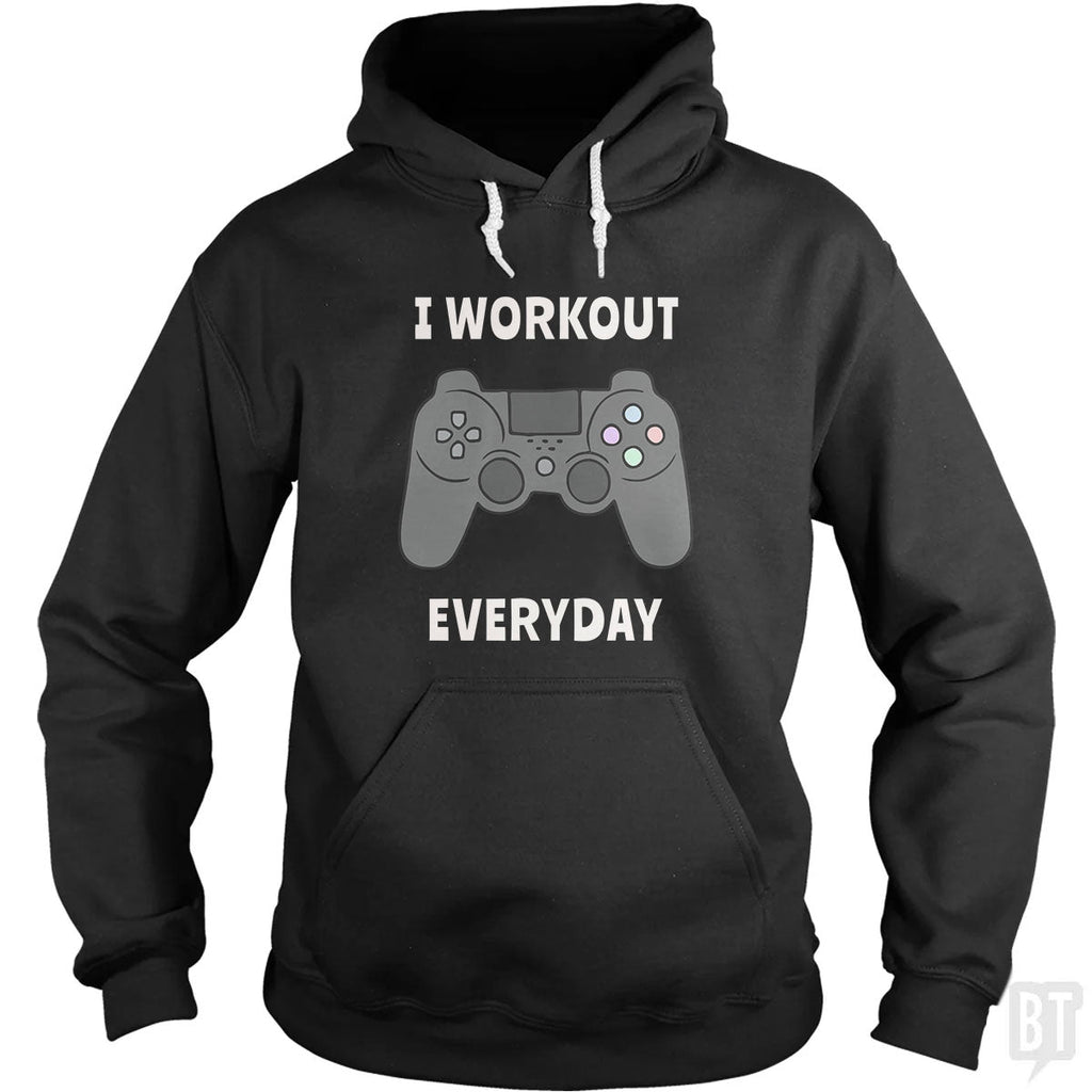 I Workout Everyday Hoodie