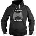 I Workout Everyday Hoodie