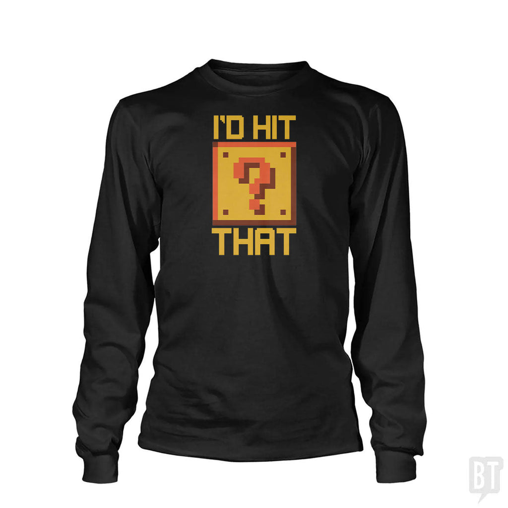I'd Hit That #2 Long Sleeve