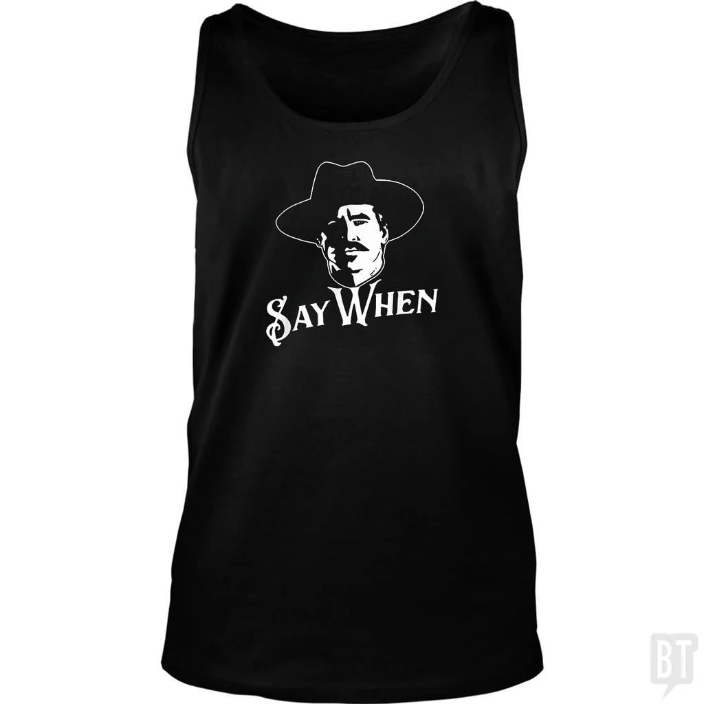 Say When Tombstone Tank Top
