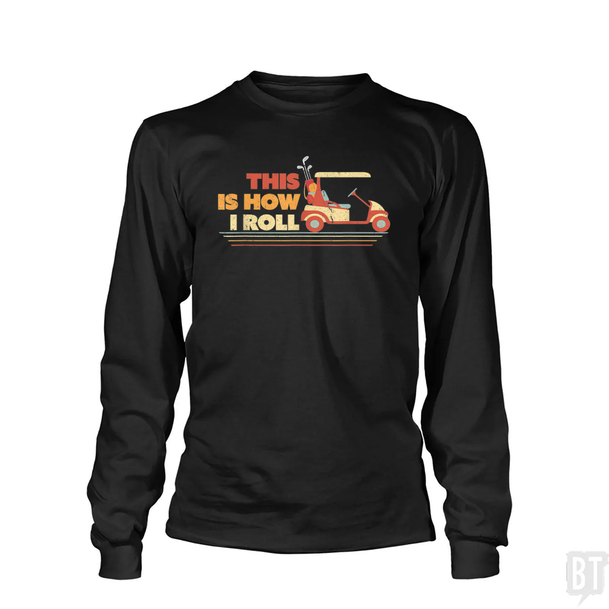 This is How I Roll Golf Long Sleeve