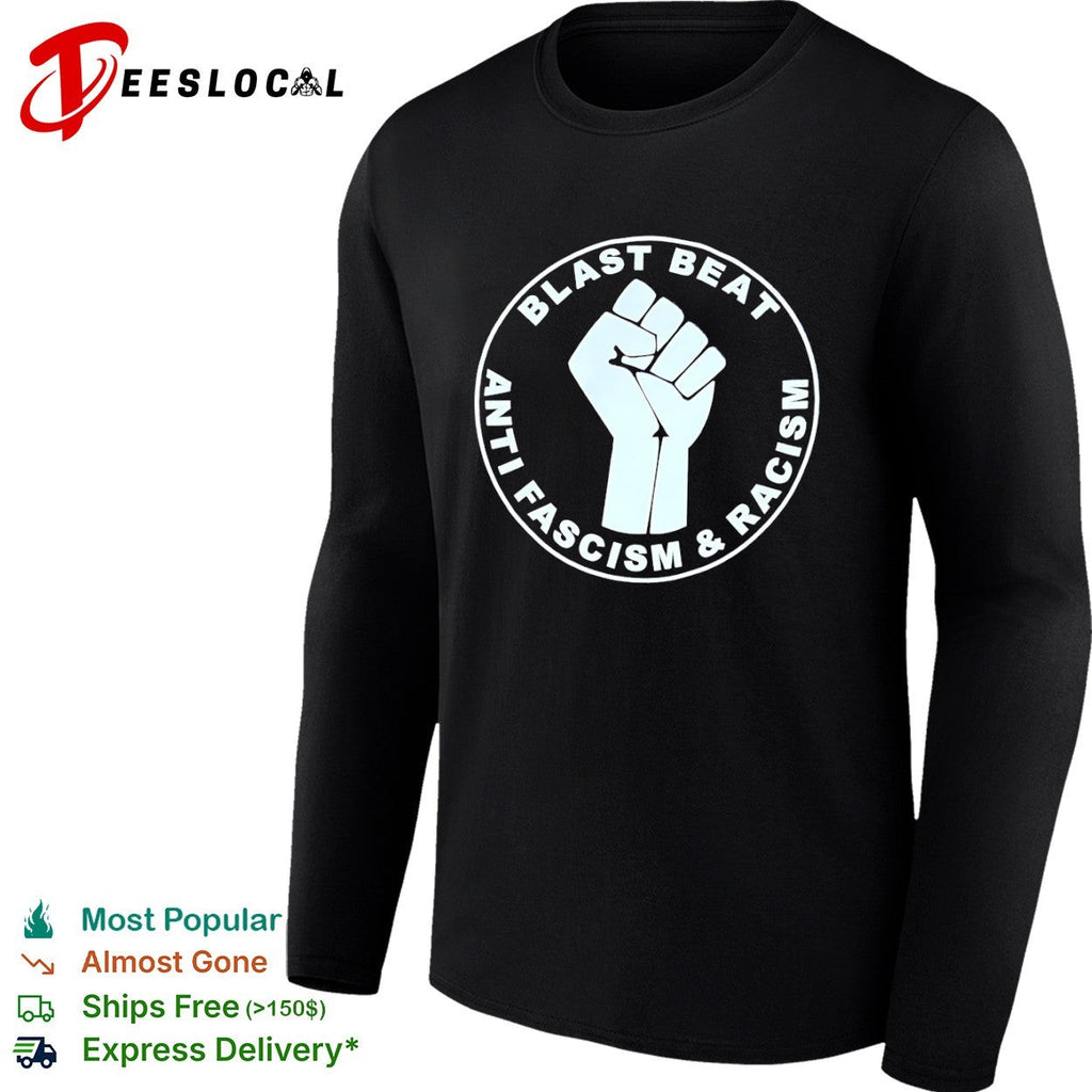 Blast Beat Anti Fascism and Racism Fist Symbol Equality Music Protest Rock shirt Unisex