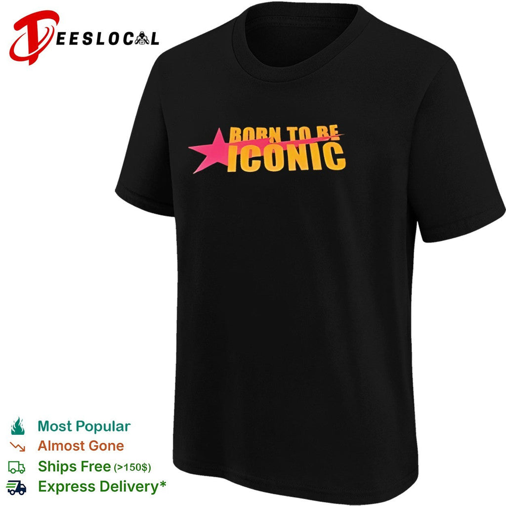 Born to be Iconic Shirt Unisex