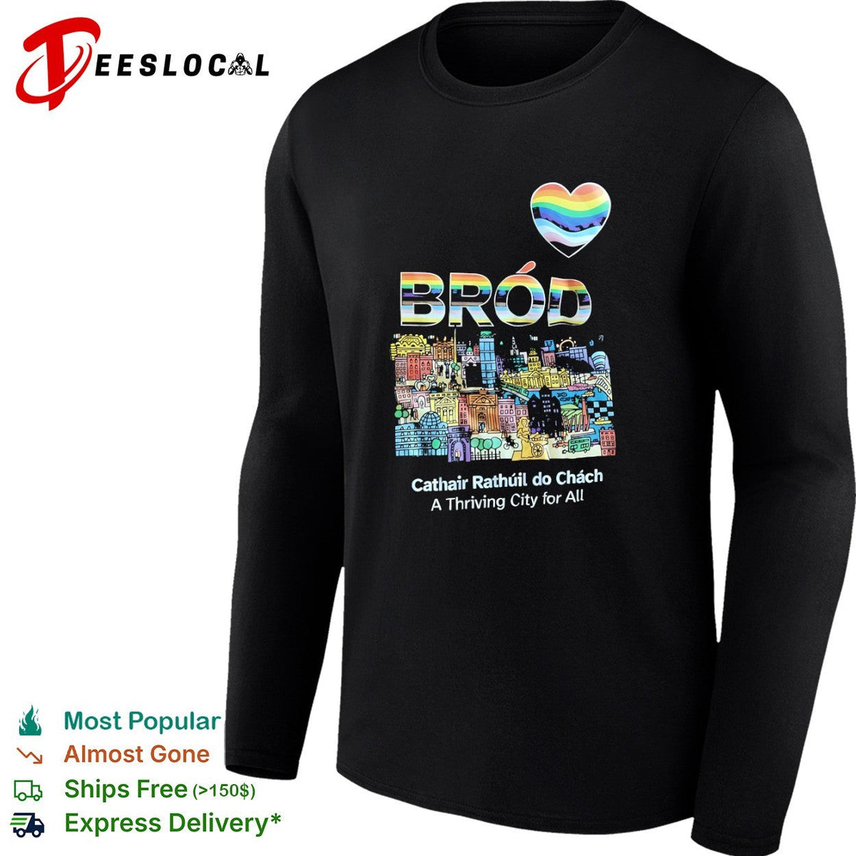 Brod Cathair Rathuil do Chach A Thriving City for All pride rainbow heart shirt Unisex