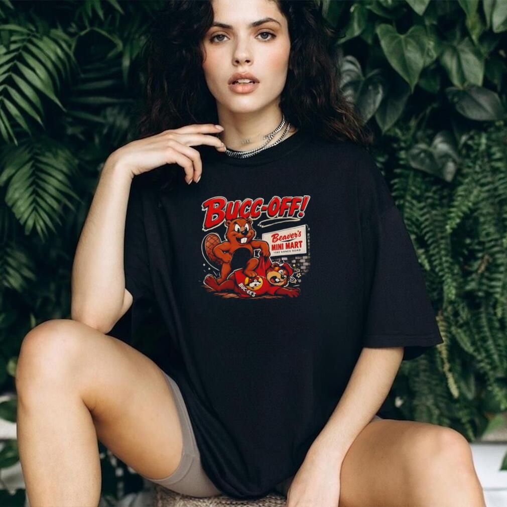 Bucc Off Beaver’s Mini Mart 2026 shirt