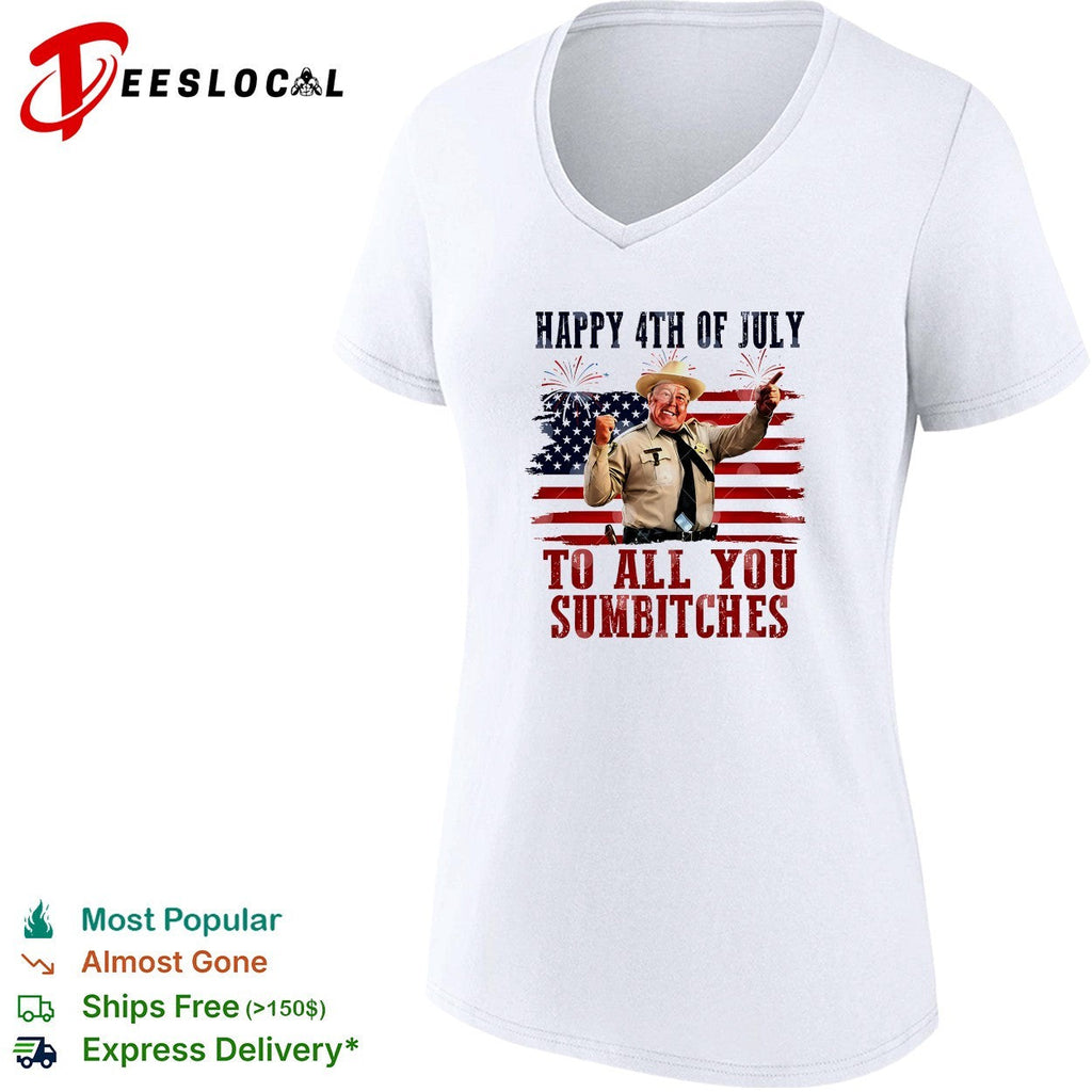 Buford T Justice Smokey and the Bandit Happy 4th of July to all you sumbitches shirt Unisex