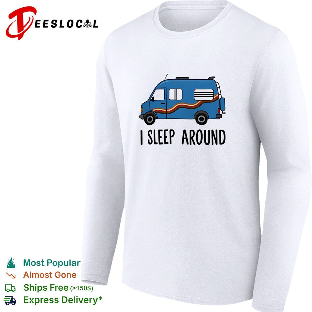 Camper van I sleep around shirt Unisex