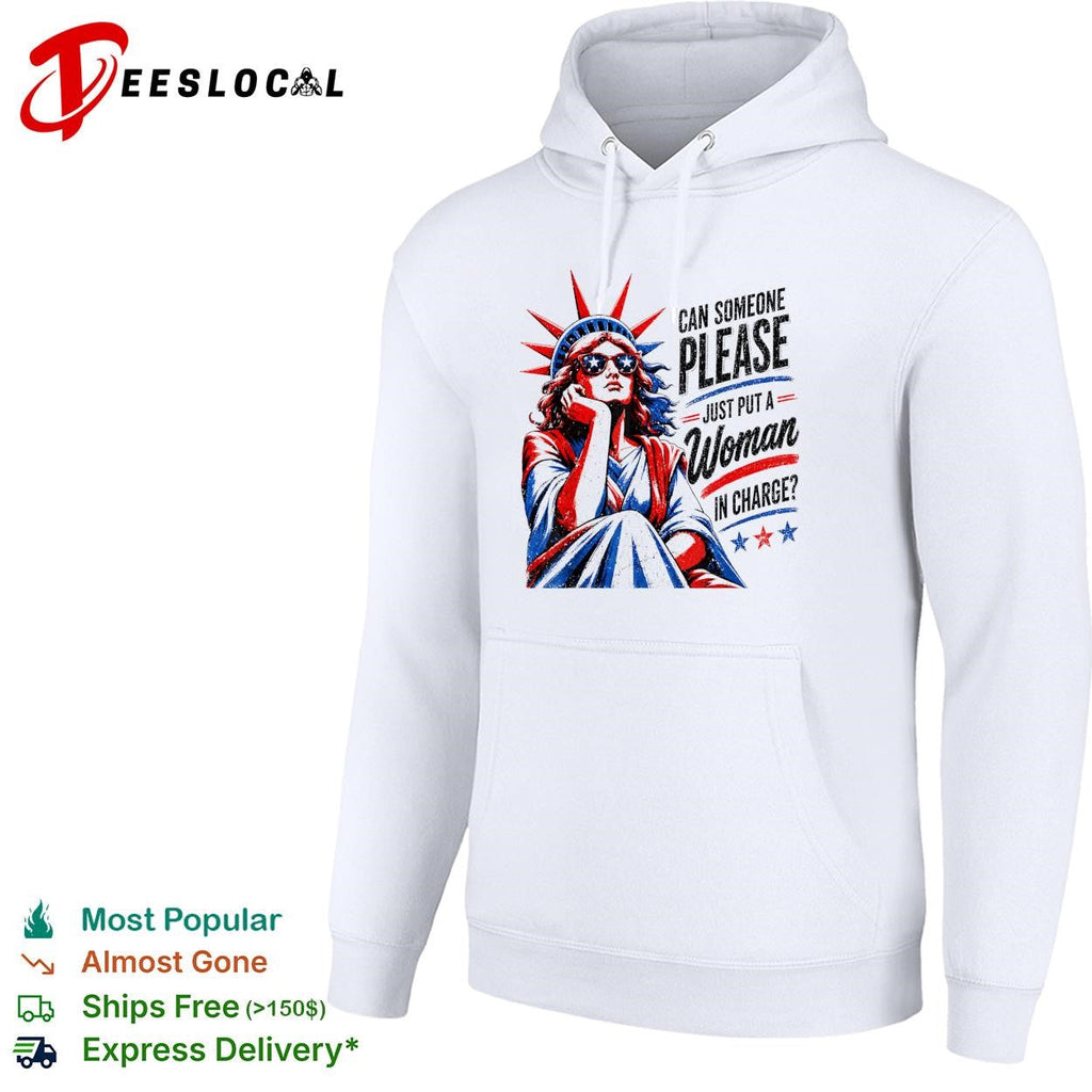 Can someone please just put a woman in charge Statue of Liberty shirt Unisex