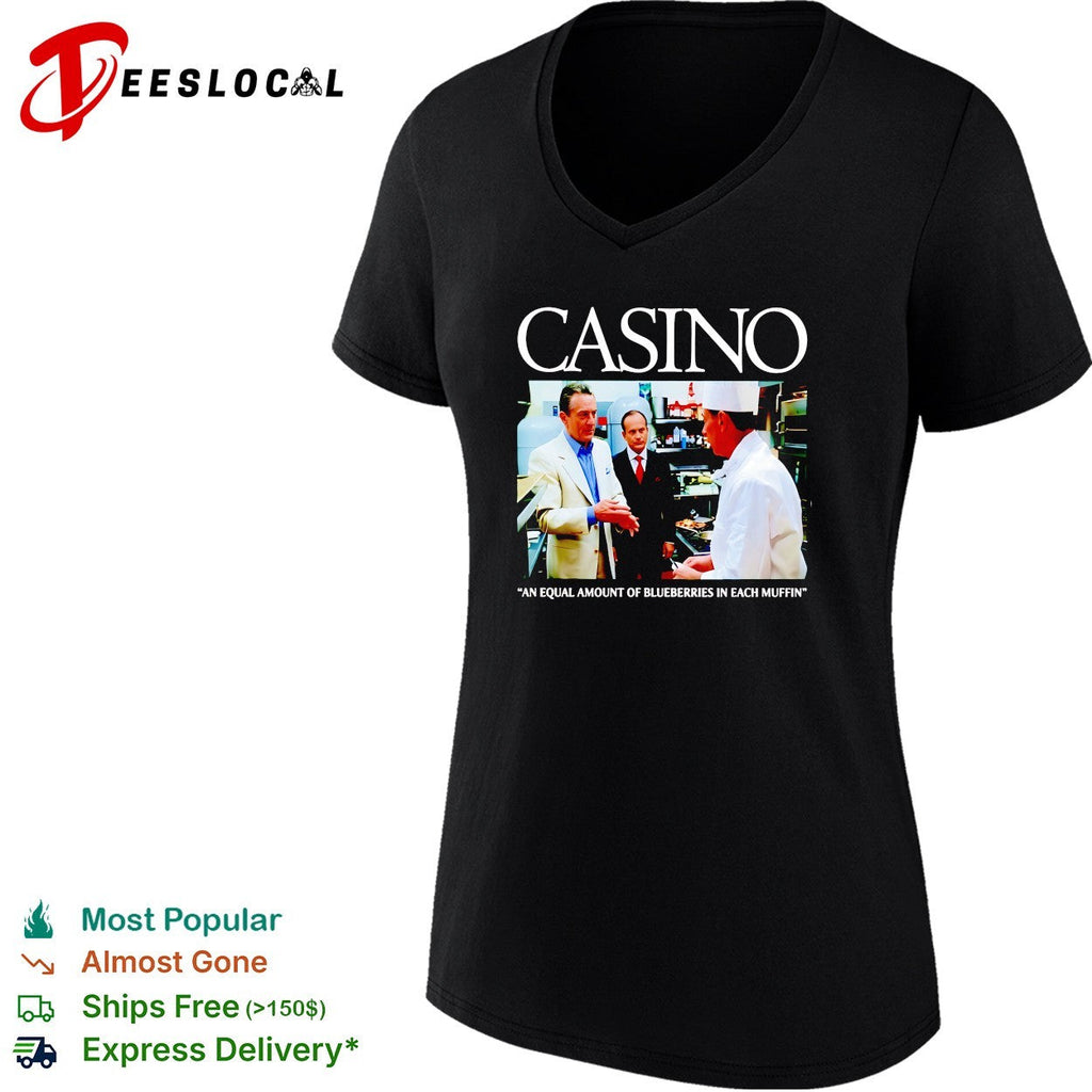 Casino movie equal amount of blueberries in each muffin shirt Unisex