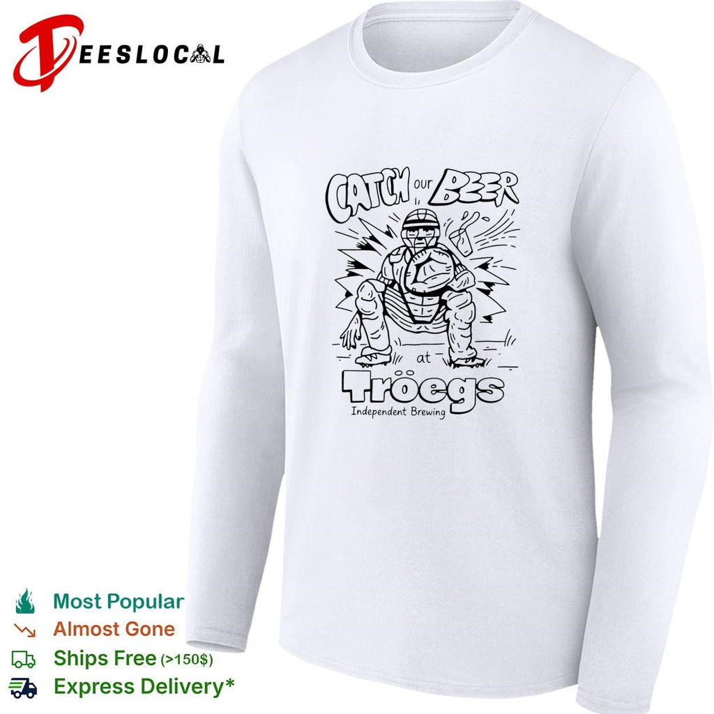 Catch our Beer at Troegs Independent Brewing shirt Unisex