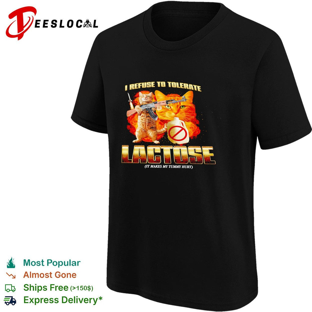 Cats holding guns I refuse to tolerate lactose shirt Unisex