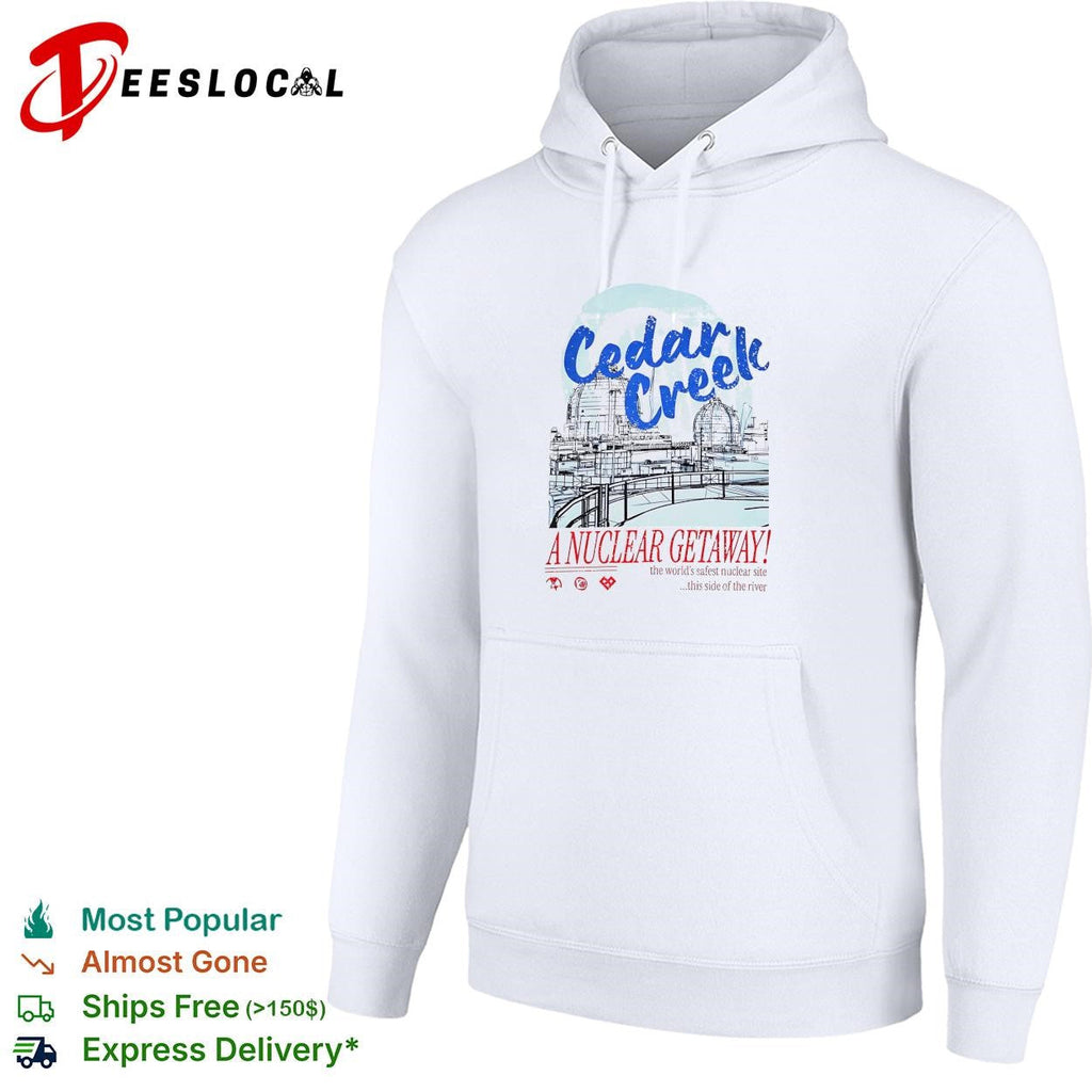 Cedar Creek A Nuclear Getaway the worlds safest nuclear site this side of the river shirt Unisex