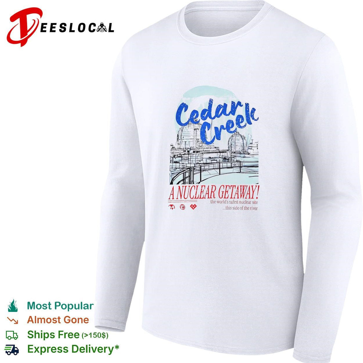 Cedar Creek A Nuclear Getaway the worlds safest nuclear site this side of the river shirt Unisex