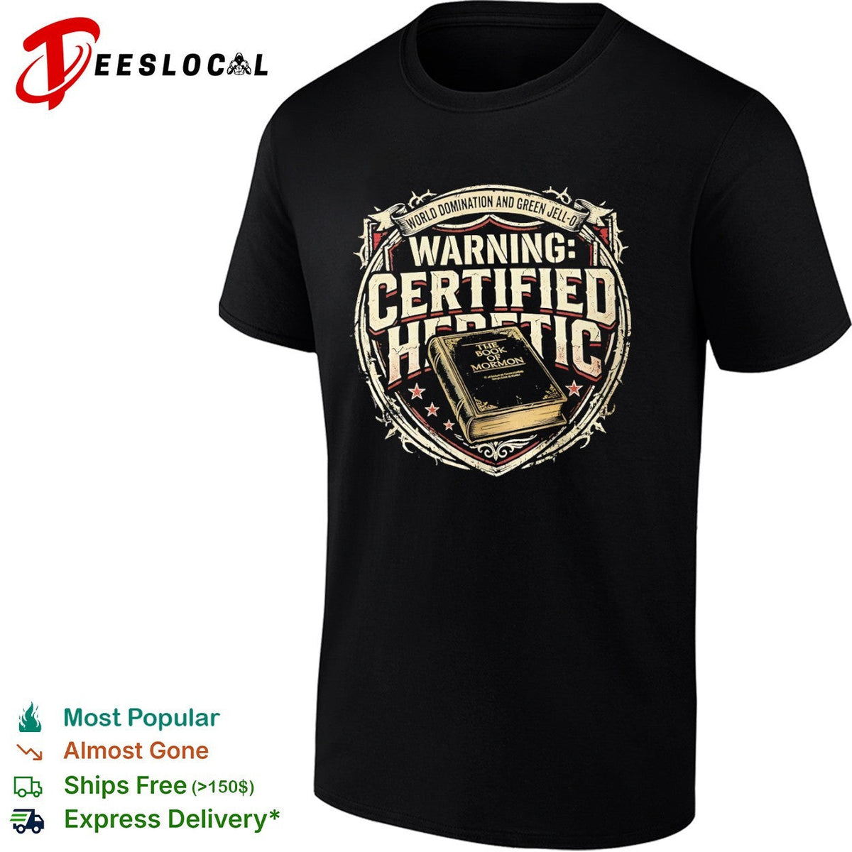 Certified Heretic World Domination and Green Jell-o the Book of Mormon shirt Unisex
