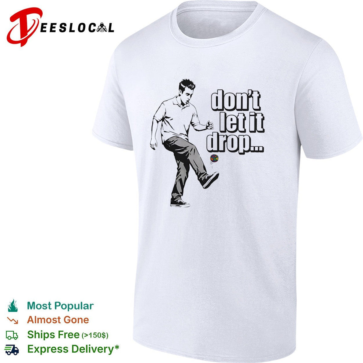 Chandler Bing Friends don’t let it drop shirt Unisex