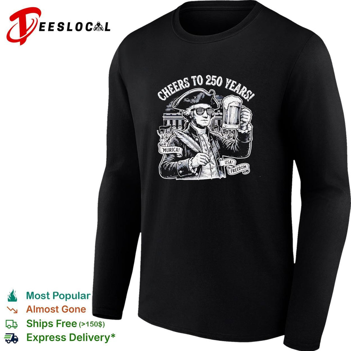 Cheers to 250 years George Washington raising beer patriotic funny shirt Unisex