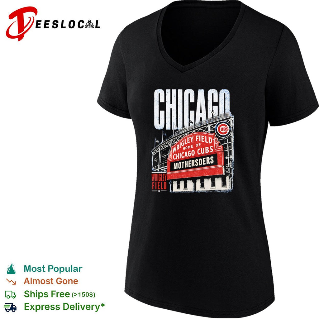 Chicago Cubs Mothersders Wrigley Field shirt Unisex