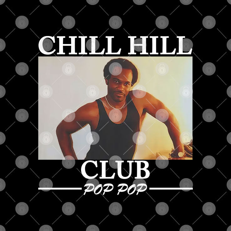 Chill Hill Club Pop Pop T Shirt Unisex