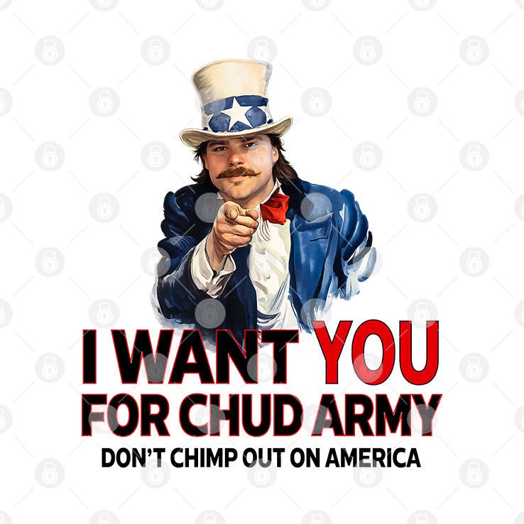 Chud The Builder I Want You For Chud Army Shirt Unisex