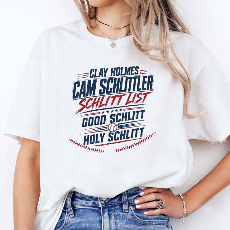 Clay Holmes Cam Schlittler Schlitt List Good Schlitt Holy Schlitt Shirt Unisex