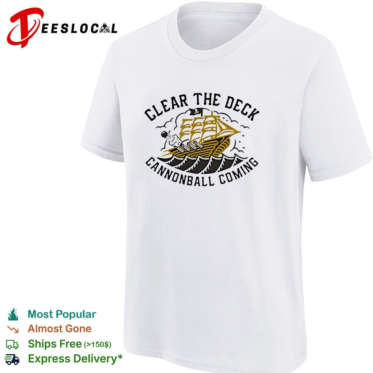 Clear the deck cannonball coming pirate ship shirt Unisex
