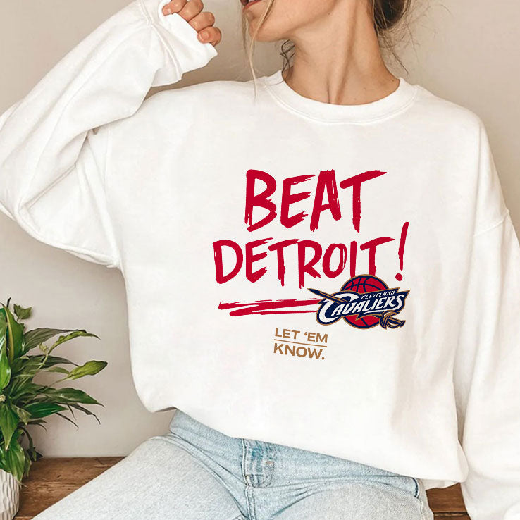 Cleveland Cavaliers Beat Detroit Let Em Know T Shirt Unisex